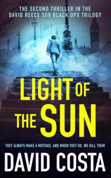 Light of the Sun: They always make a mistake and when they do, we kill them... Read online