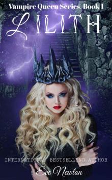 Lilith: Vampire Queen Series, Book 1: Vampire/Warlock/Wolf Paranormal Romance