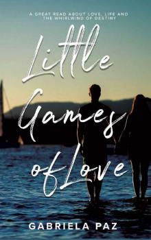 Little Games of Love: A Novel Read online