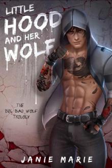 Little Hood and Her Wolf (The Big Bad Wolf Trilogy Book 2) Read online