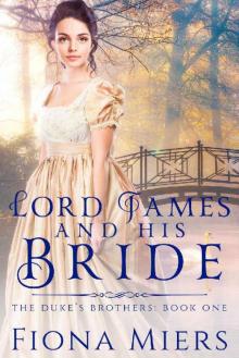 Lord James and his bride (The Duke's Brothers Book 1) Read online