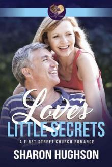 Love's Little Secrets (Sweet Grove Romance Book 2; First Street Church #10)