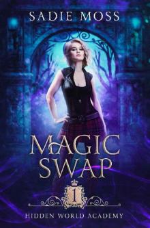 Magic Swap (Hidden World Academy Book 1) Read online