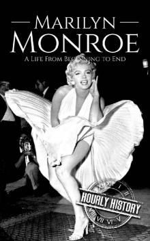 Marilyn Monroe- a Life From Beginning to End Read online