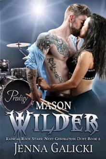 MASON WILDER: Radical Rock Stars Next Generation Duet Book 2 Read online