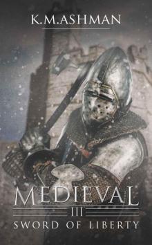 Medieval III - Sword of Liberty Read online