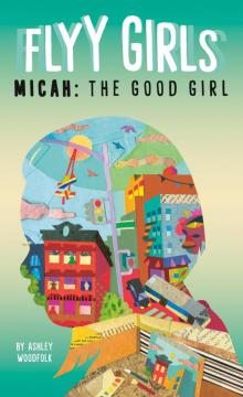 Micah: The Good Girl Read online