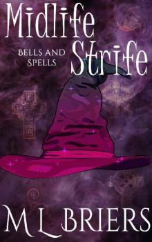 Midlife Strife: A Paranormal Women's fiction Novel (Bells and Spells - Book 1) Read online
