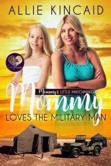 Mommy Loves The Military Man (Mommy's Little Matchmakers Book 2) Read online