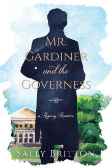 Mr. Gardiner and the Governess: A Regency Romance (Clairvoir Castle Romances Book 1) Read online