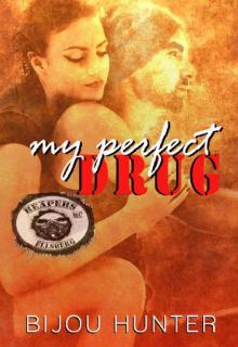 My Perfect Drug (Reapers MC: Ellsberg Chapter Book 2) Read online