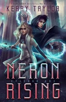 Neron Rising: A Space Fantasy Romance (The Neron Rising Saga Book 1)