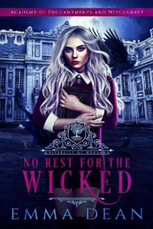 No Rest for the Wicked: A Reverse Harem Academy Series (University of Morgana: Academy of Enchantments and Witchcraft Book 3) Read online