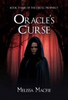 Oracle's Curse: Book Three of The Celtic Prophecy Read online