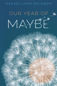 Our Year of Maybe Read online