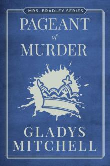 Pageant of Murder (Mrs. Bradley) Read online