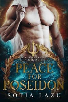 Peace for Poseidon (Olympians Ascending Book 1) Read online