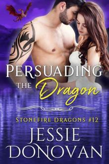 Persuading the Dragon (Stonefire British Dragons Book 12) Read online