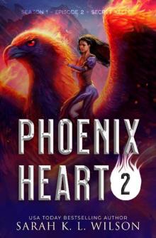 Phoenix Heart: Episode Two: Secret Keeper Read online