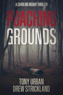 Poaching Grounds: A gripping psychological crime thriller (Carolina McKay Thriller Book 4)