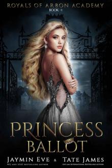 Princess Ballot: Royals of Arbon Academy Read online