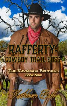 Rafferty: Cowboy Trail Boss: Christian Historical Western Romance (The Kavanagh Brothers Book 9) Read online
