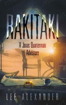 Rakitaki: A Jonas Quartermain Adventure Read online