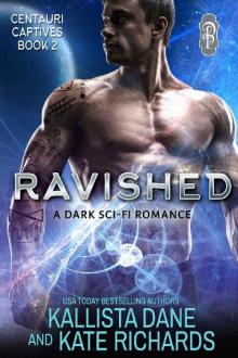 Ravished: A Dark Sci Fi Romance (Centauri Captives Book 2) Read online