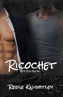 Ricochet (Out for Justice Book 1) Read online