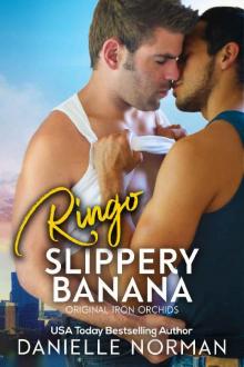 Ringo, Slippery Banana: A Beautiful Love Story (Iron Orchids Book 7) Read online