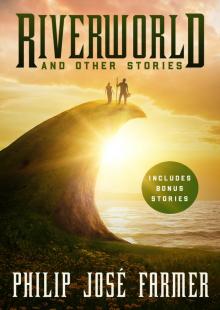 Riverworld and Other Stories Read online