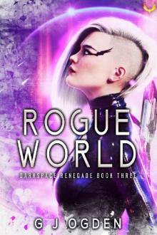 Rogue World: A Military Sci-Fi Series (Darkspace Renegade Book 3) Read online