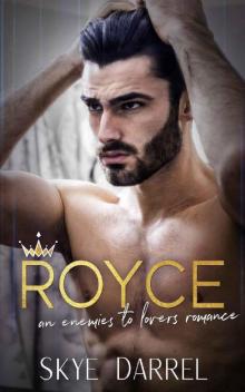 Royce: An Enemies to Lovers Romance Read online