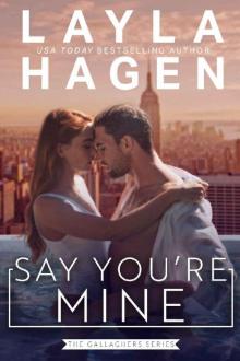 Say You're Mine (The Gallaghers Book 1) Read online