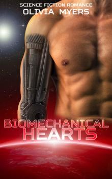 Science Fiction Romance: Biomechanical Hearts (Space Sci-Fi Love Triangle) (New Adult Paranormal Fantasy) Read online