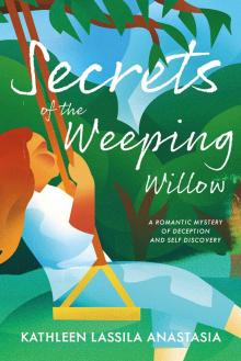 Secrets of the Weeping Willow Read online