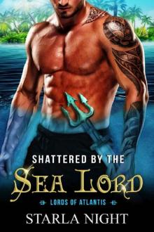 Shattered by the Sea Lord (Lords of Atlantis Book 8) Read online