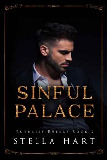 Sinful Palace: Ruthless Rulers Book 2 Read online