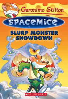 Slurp Monster Showdown (Geronimo Stilton Spacemice #9) Read online