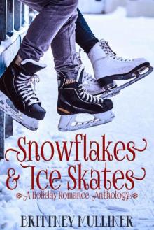 Snowflakes and Ice Skates: A Holiday Romance Anthology (Utah Fury Hockey) Read online