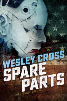 SPARE PARTS (The Upgrade Book 4)