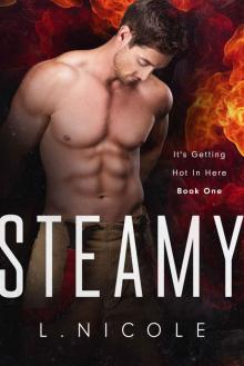 Steamy (It's Getting Hot In Here Book 1) Read online