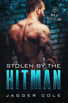 Stolen By The Hitman: A Men Of Ruthless Corp Book Read online