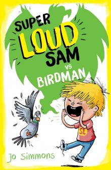 Super Loud Sam vs Birdman Read online