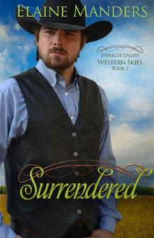 Surrendered (Intrique Under Western Skies Book 2) Read online