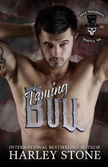 Taming Bull: A Friends to Lovers Military MC Romance (Dead Presidents MC Book 9) Read online