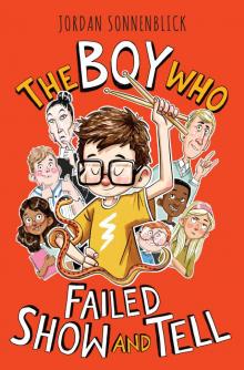 The Boy Who Failed Show and Tell Read online
