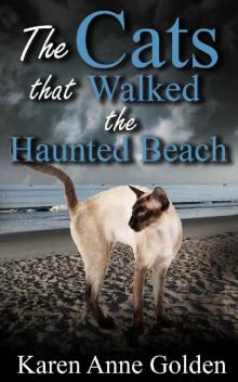 The Cats that Walked the Haunted Beach (The Cats that . . . Cozy Mystery Book 10) Read online