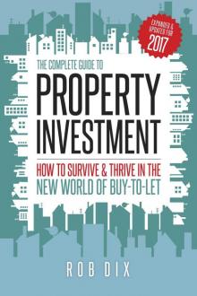 The Complete Guide to Property Investment