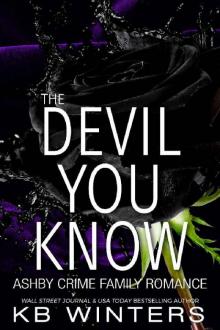 The Devil You Know (Ashby Crime Family Romance Book 3)